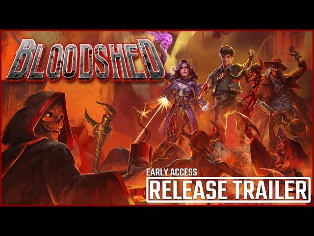 Bloodshed | Early Access Release Trailer