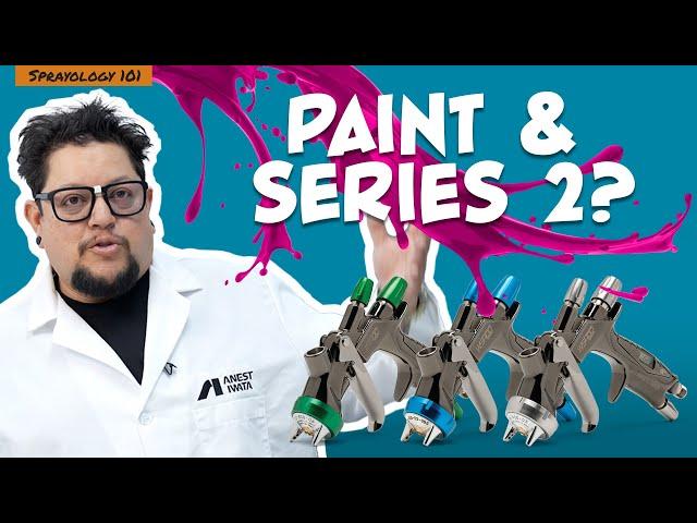 Sprayology 101: Paint Evolution and Series 2 Spray Guns