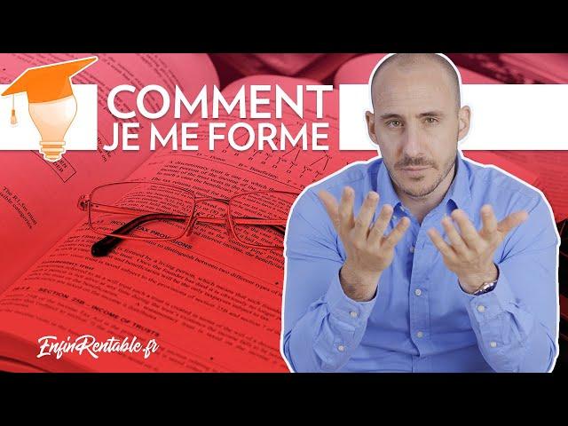 Comment je me FORME ? Et comment SE FORMER ?