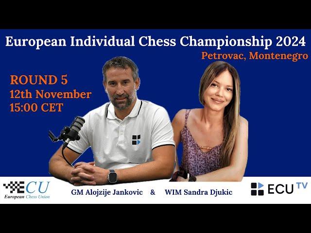 European Individual Chess Championship 2024 - Round 5 Live