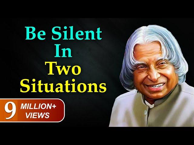 Be Silent in Two Situations | APJ Abdul Kalam Quotes | Life Quotes | #lifequotes