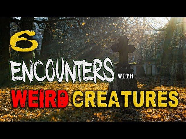 6 Super CHILLING Encounters with Weird CRYPTIDS