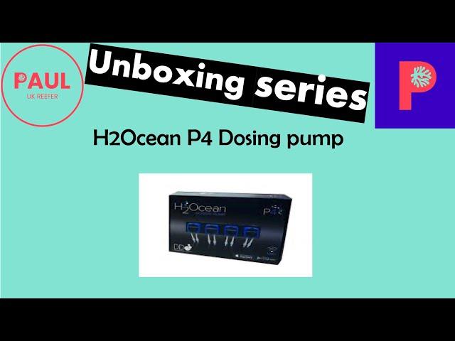 H2Ocean P4 dosing pump unboxing marine reef tank #reeftank