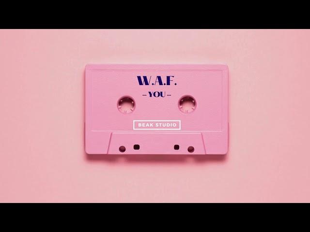 W.A.F. - You (lyrics video)