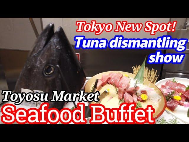 Toyosu Market Seafood Buffet with fresh tuna, snow crab, Japanese cuisine, and a tuna cutting show