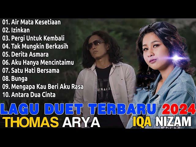 Thomas Arya ft Iqa Nizam Duet Terbaru 2024