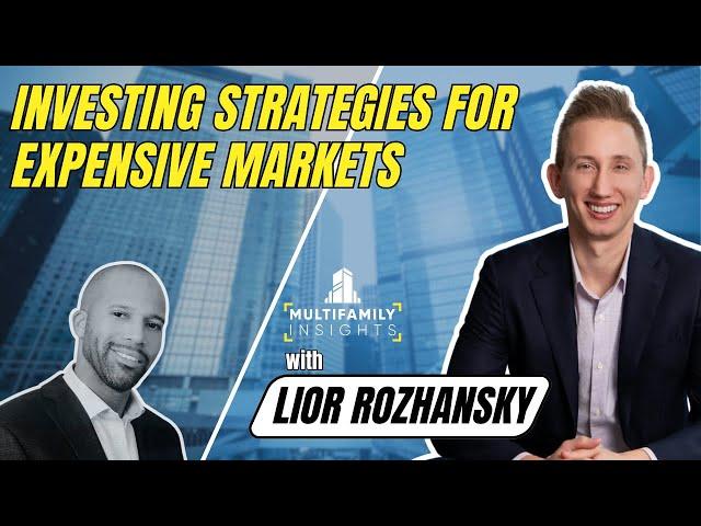 Investing Strategies for Expensive Markets with Lior Rozhansky, Ep. 635