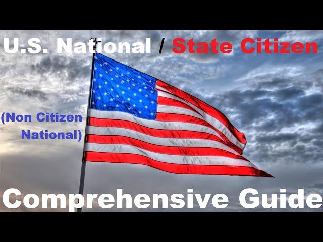 U.S. National / State Citizen Comprehensive Guide (Non Citizen National)