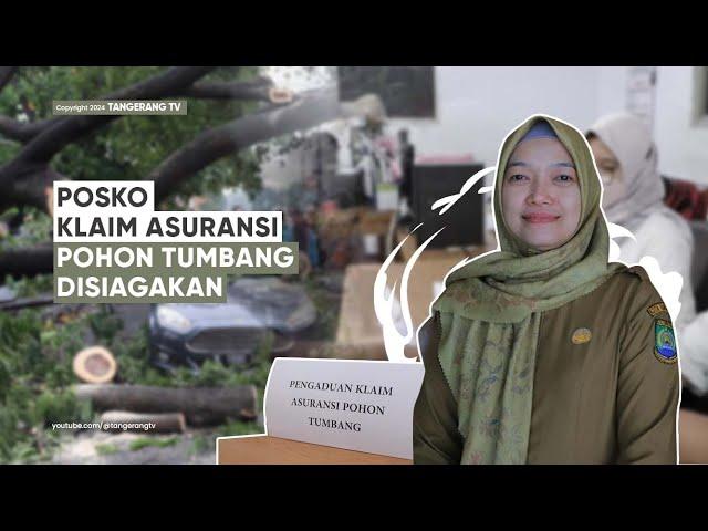 Pemkot Tangerang Pastikan Posko Klaim Asuransi Pohon Tumbang Tersedia Bagi Para Korban [TangerangTV]