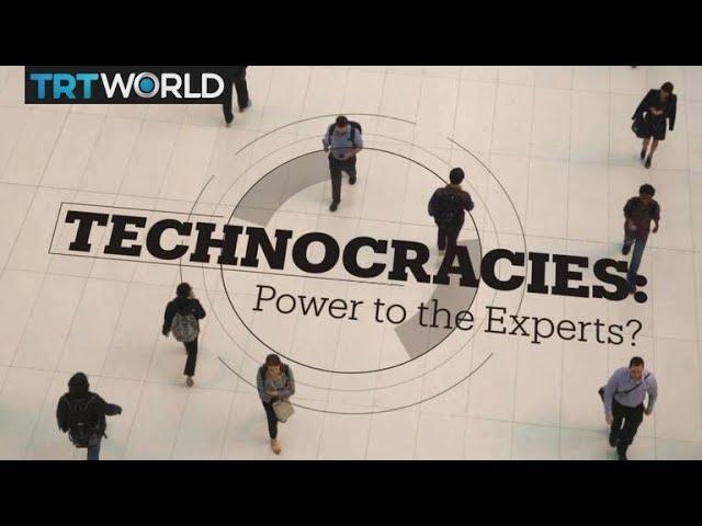 Technocracies: Power to the Experts?