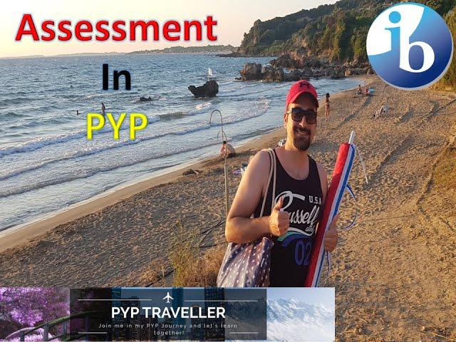 8. How does Assessment look like in the Enhanced PYP