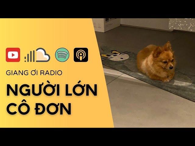 Người lớn cô đơn | Giang Ơi Radio