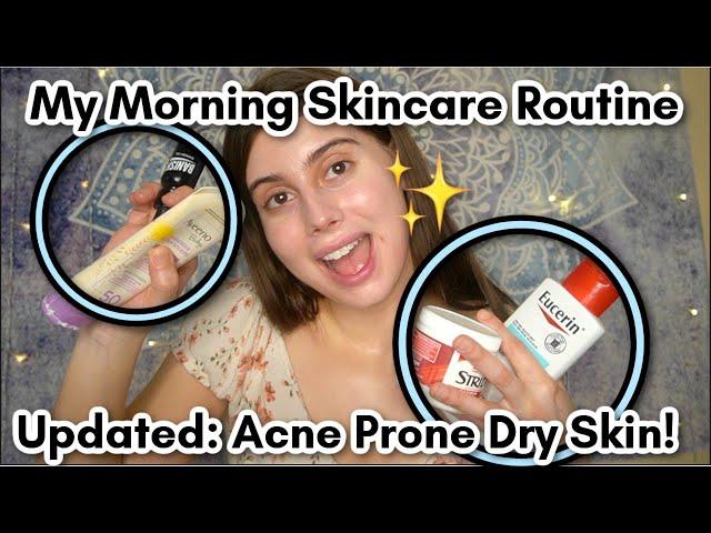 My Updated Effective Morning Skincare Routine!!! || Dry, flaky blemish prone skin!