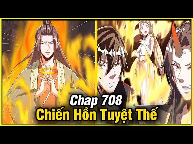 Chiến Hồn Tuyệt Thế Tập 708 | Review Phim Truyện Tranh Hay | Lệ Phi Vũ