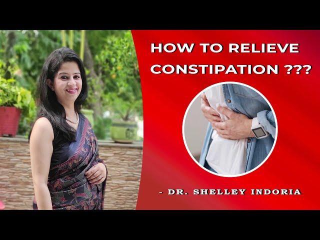 HOW TO CURE CONSTIPATION | Dr.Shelley Indoria