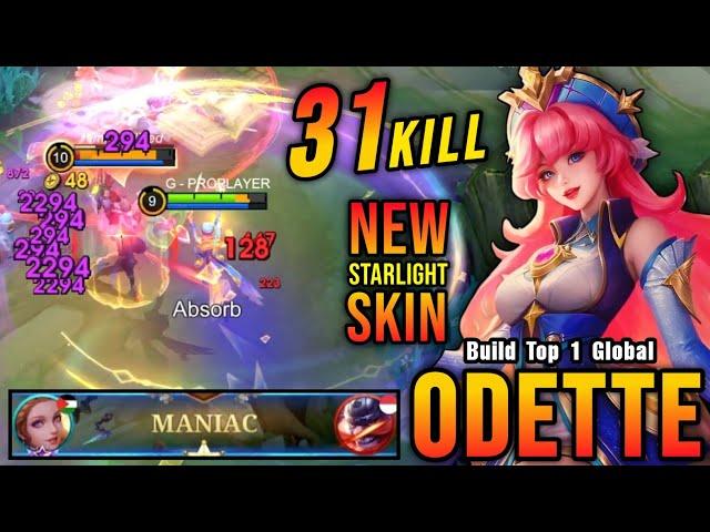 31 Kills + MANIAC!! Wisdom of the Stars Odette New STARLIGHT Skin - Build Top 1 Global Odette ~ MLBB