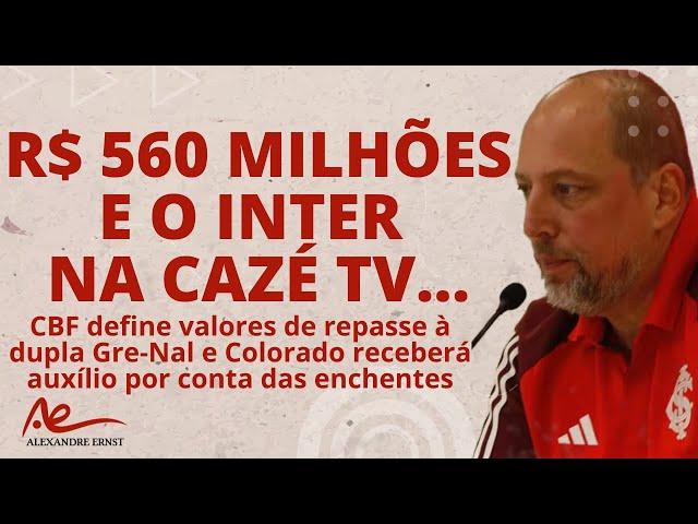 R$ 560 MILHÕES E APROXIMAÇÃO COM A CAZÉ TV | CBF DEFINE REPASSE AO INTER | ROGER DEFINE OS TITULARES