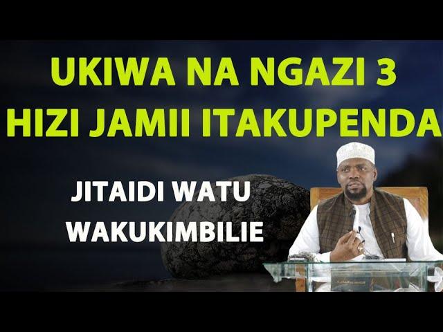 Ukiwa Na Ngazi 3 Hizi Jamii Itakupenda / Jitaidi Watu Wa Kukimbilie / Sheikh Walid Alhad Omar