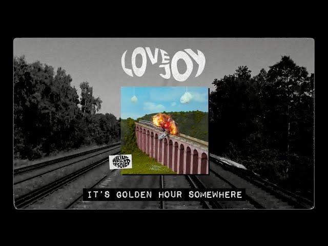 Lovejoy - It’s Golden Hour Somewhere (Official Audio)