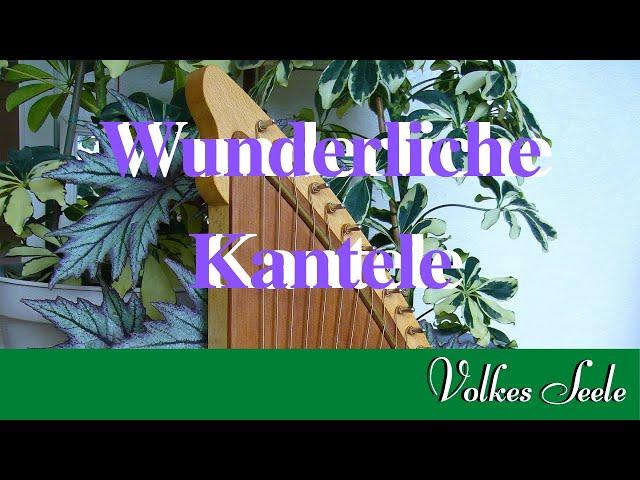 Wunderliche Kantele -  Kanteletar Zyklus