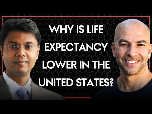 Why is life expectancy lower in the US than other developed countries? | Peter Attia & Saum Sutaria