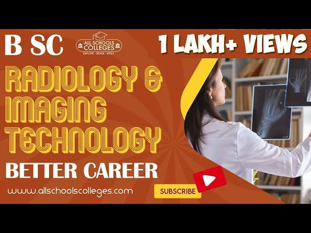 B Sc Radiology & Imaging Technology in Hindi, Radiology Technician, Medical Imaging, After 12th