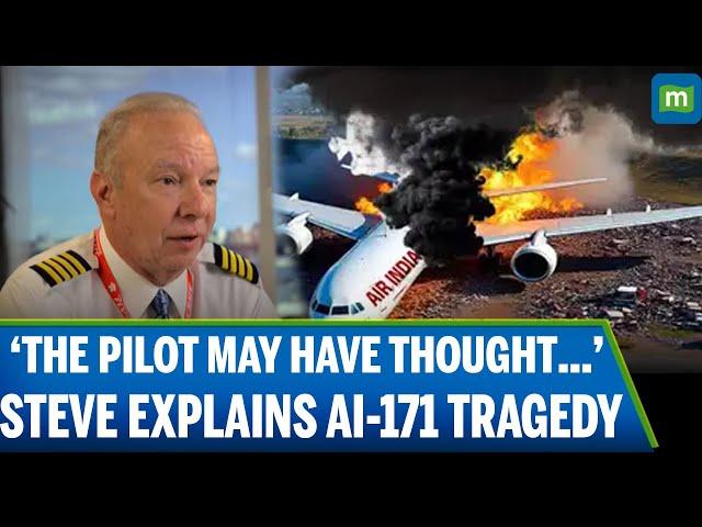 ‘The pilot may have thought…’: Aviation expert Captain Steve’s theory on Air India AI-171 crash
