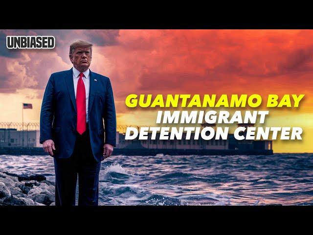 Trump Orders Expansion of Guantanamo Bay to Hold 30,000 Migrants | UNBIASED