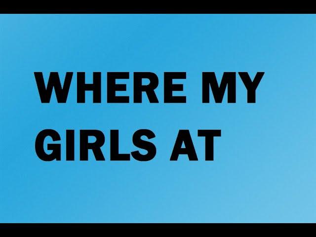 702 - Where My Girls At (Lyrics)