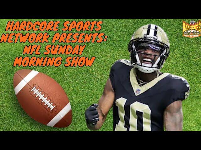 Hardcore Sports Network Presents: NFL Sunday Morning Show | S3: Ep 11