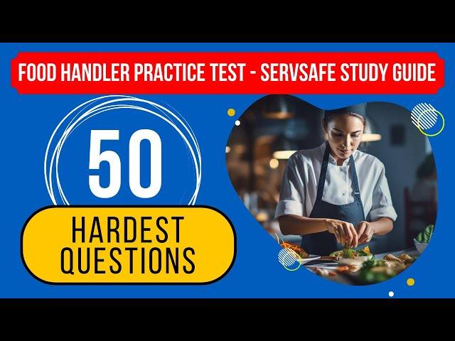 Food Handler Practice Test 2024 - ServSafe Study Guide (50 Hardest Questions)