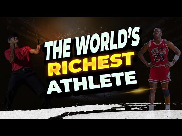 The World's Richest Athlete