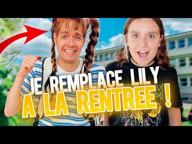 JE REMPLACE LILY A LA RENTRÉE !