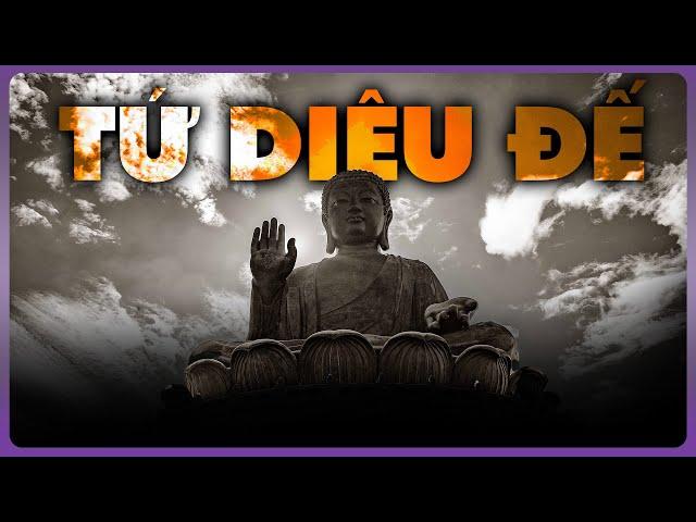 Hiểu Tứ Diệu Đế Có Thoát Nổi Luân Hồi? | Thế Giới Cổ Đại