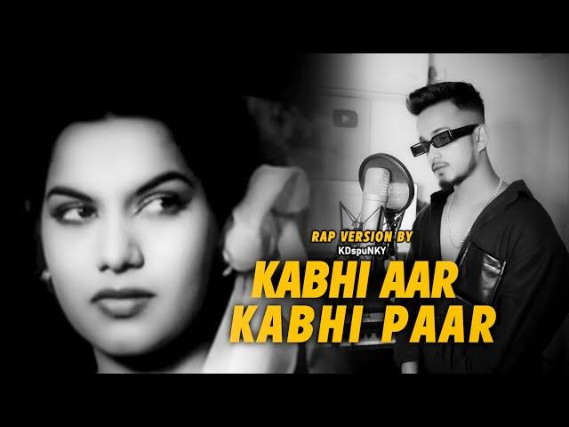 Kabhi Aar Kabhi Paar (Rap Version By KDspuNKY) | Aar Paar |  Reggaeton Mix | Old Songs