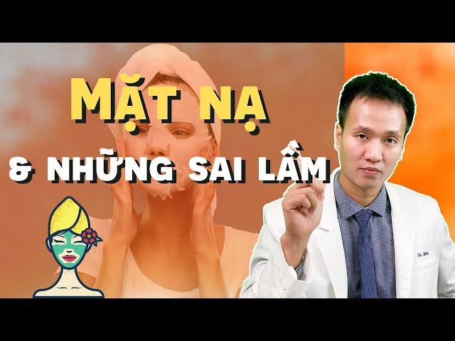 Mặt nạ [MASK] - Những điều cần biết và sai lầm thường gặp| Dr Hiếu