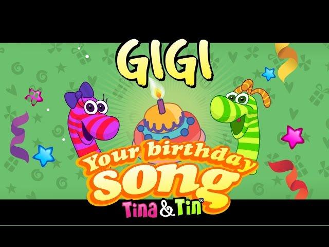 Tina&Tin Happy Birthday GIGI (Personalized Songs For Kids) #PersonalizedSongs