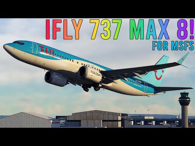 ️ iFly 737 MAX 8 Preview! ️ EGCC  LERS ️