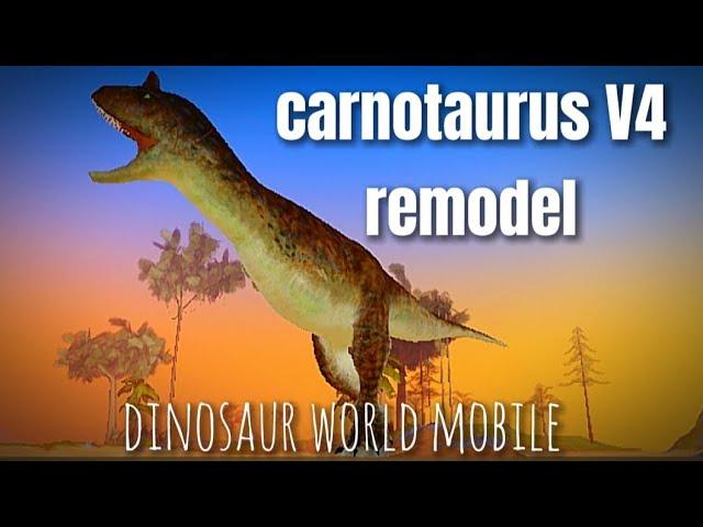 carnotaurus remodel dinosaur world mobile