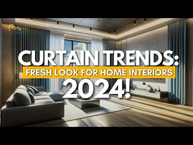 Curtain Trends 2024 | Fresh Look Curtain Design For Home Interiors