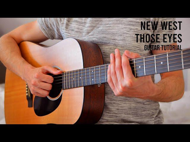 New West – Those Eyes EASY Guitar Tutorial With Chords / Lyrics