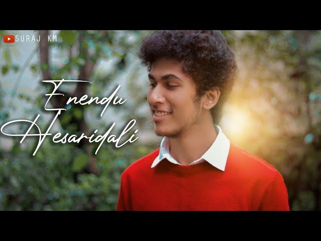 ENENDU HESARIDALI || REPRISE VERSION || SURAJ KM