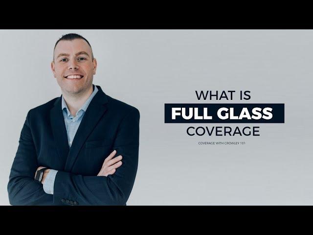 What is full glass coverage?