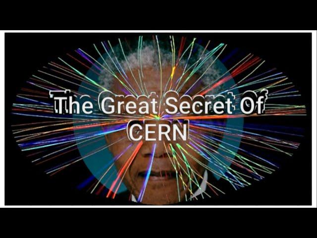 The Great Secret Of CERN - Full Trailer 2024 #MandelaEffect2024 #LargeHadronCollider #PlandelaEffect