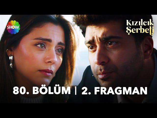 Kızılcık Şerbeti 80. Bölüm 2. Fragman | "Hala seni seviyorken, apar topar evlendiğim için suçluyum!"