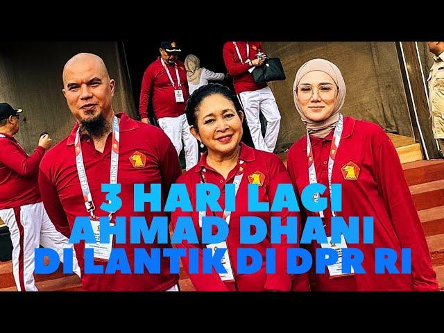 3 HARI BERSAMA AHMAD DHANI,TITIEK SOEHARTO DAN DEWA 19,JELANG PELANTIKAKAN ADP DI DPR RI