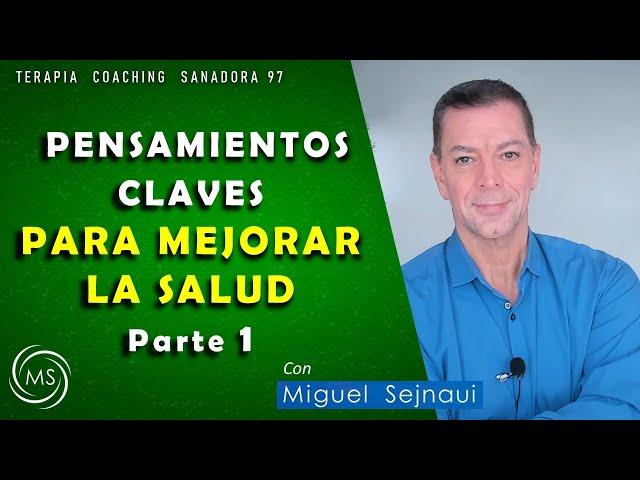 PENSAMIENTOS CLAVES PARA MEJORAR LA SALUD  PARTE 1   Terapia  Coaching  Sanadora 97