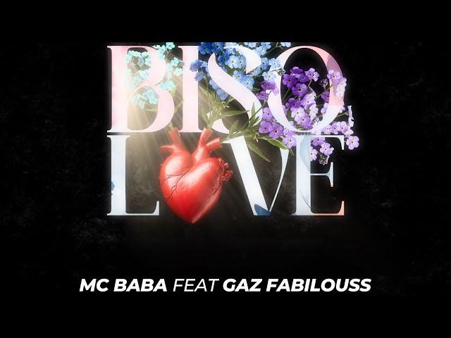 Mc Baba feat Gaz Fabilouss - BISO LOVE (audio officiel)