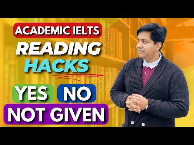 Academic IELTS READING HACKS - Yes No Not Given  - Asad Yaqub