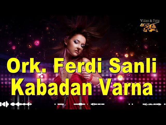 Grup Ferdi Sanli - Kabadan Varna Live Berlin Balkan HIT Style  